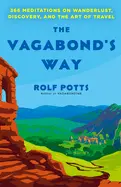The Vagabond’s Way - by Rolf Potts