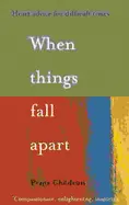 When Things Fall Apart