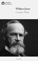 Delphi Complete Works of William James - by William James