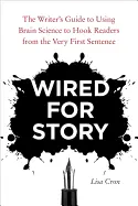 Wired for Story - by Lisa Cron