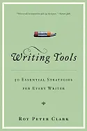 Writing Tools - by Roy Peter Clark